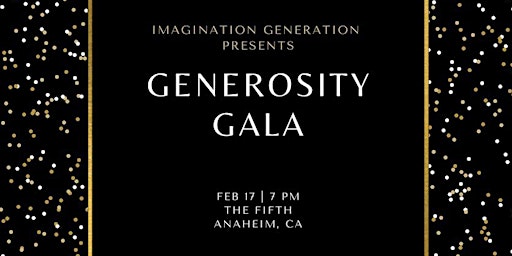 Generosity Gala - An Imagination Generation Production