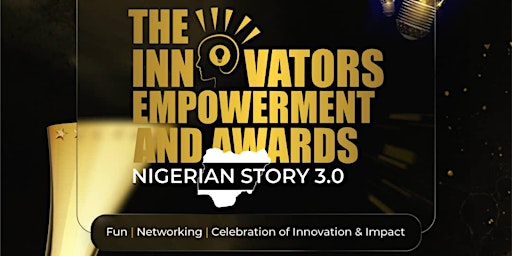 THE INNOVATORS EMPOWERMENT AND AWARDS 2022 NIGERIAN STORY 3.0
