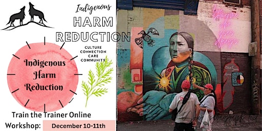 Indigenous Harm Reduction ~ Train the Trainer Online Workshop