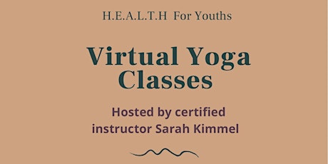 H.E.A.L.T.H for Youths Yoga with Certified Instructor Sarah Kimmel