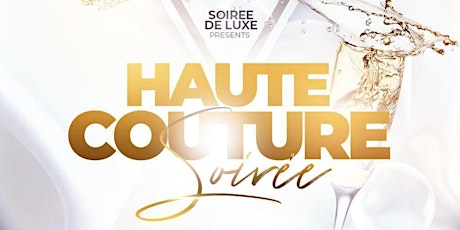 Soirée de Luxe presents Haute Couture Soirée