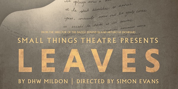 Leaves by DHW Mildon directed by Simon Evans