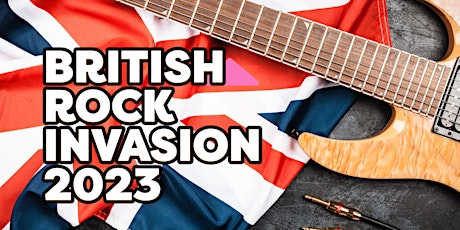 BRITISH ROCK INVASION 2023
