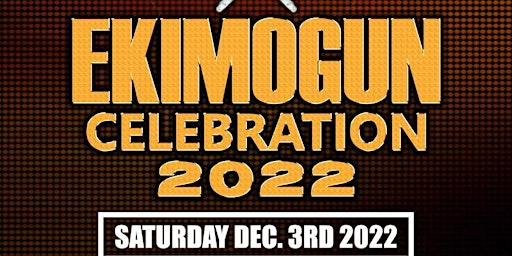 EKIMOGUN CELEBRATION 2022