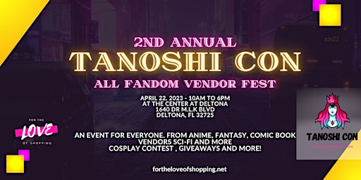 2nd Annual Tanoshi Con: All Fandom Con