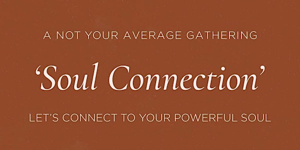 Soul connection - Let's connect to your powerful soul