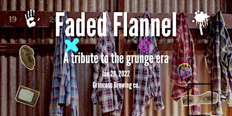 Faded Flannel - A tribute to the grunge era