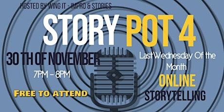 Story Pot 4 - Online storytelling - 30th of November - 7- 8pm