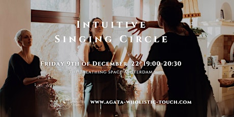 Intuitive Singing Circle, Friday 9th December Amsterdam