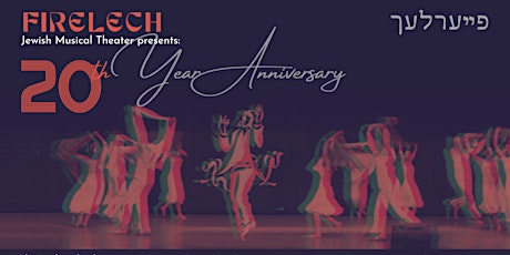 Jewish Musical Theater "Firelech" 20th Anniversary Concert
