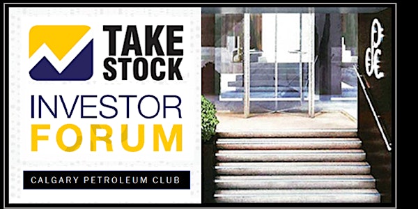 TAKESTOCK - Calgary Investor Forum - Jun 7th 2023