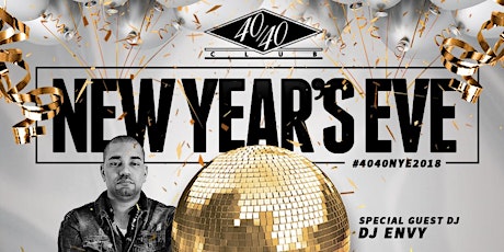 The 40/40 Club New Years Eve Bash with DJ Envy - 2018 primary image