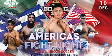 AMERICAS FIGHT NIGHT HOUSTON TX TICKETS BY THE BOXING SHOWCASE DEC 10TH