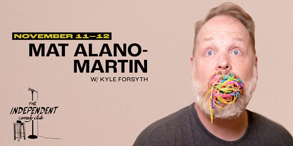Mat Alano-Martin LIVE at The Independent Comedy Club!