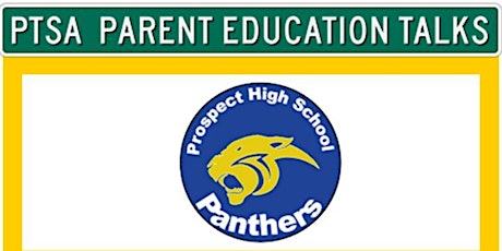 Prospect High's PTSA Parent Education Talk - Demystifying the Road to College primary image