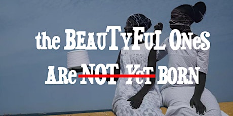 Imagen principal de AfriKin Art: The Beautyful Ones Are (Not Yet) Born