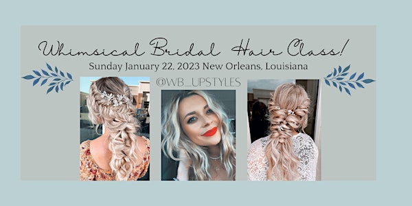 New, Orleans WHIMSICAL BRIDAL UPDO CLASS BY @WB_UPSTYLES