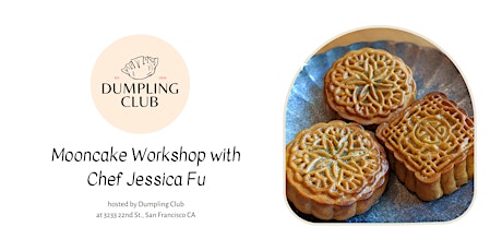 Mooncake Workshop with Pastry Chef Jessica Fu