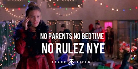 No Parents. No Bedtime. NO RULEZ NYE. primary image