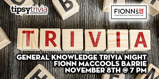 Tipsy Trivia's General Knowledge - Nov 8th 7pm - Fionn MacCool's Barrie primary image