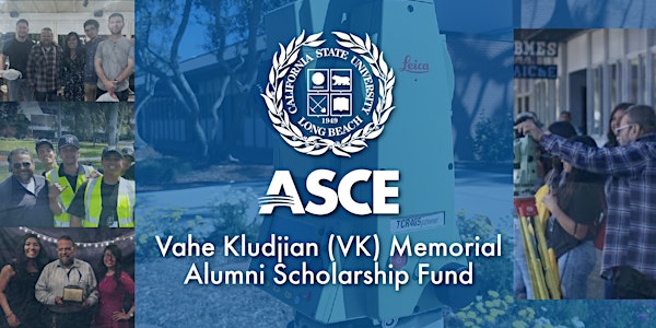 ASCE CSULB Vahe Kludjian Memorial Scholarship Fund