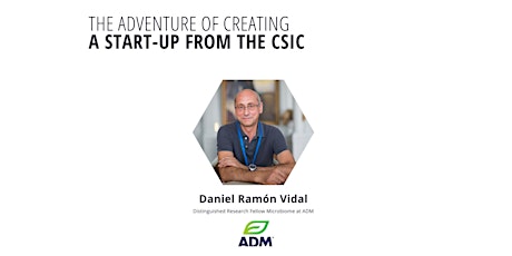 "The adventure of creating a startup from the CSIC" - Daniel Ramón Session