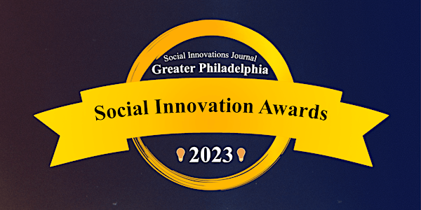 2023 Greater Philadelphia Social Innovation Awards