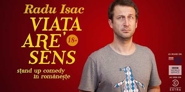 RADU ISAC în LUXEMBOURG - VIATA ARE SENS Stand-Up Comedy pe românește