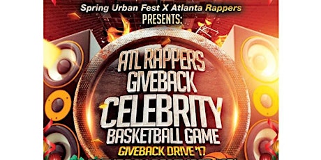 Spring Urban Fest  X  Atlanta Rappers Presents: "ATL RAPPERS GIVEBACK" Celebrity Basketball Game primary image