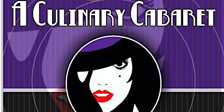 A Culinary Cabaret Gala Fundraiser 