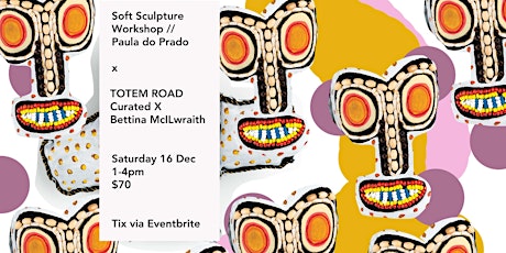 Soft Sculpture Workshop // TOTEM ROAD Curated X primary image