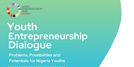 GEW Nigeria 2022: Youth Entrepreneurship Dialogue primary image