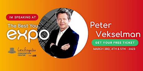 Peter Vekselman at The Best You EXPO 2023 Los Angeles USA FREE Tickets