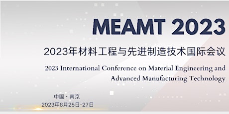 Material Engineering and Advanced Manufacturing Technology (MEAMT 2023)