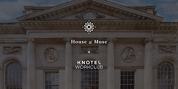House of Muse x Knotel Workclub Networking Drinks