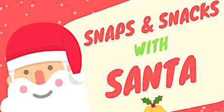 Snaps & Snacks with Santa!