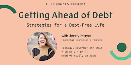 Getting Ahead of Debt: Strategies for a Debt-Free Life primary image