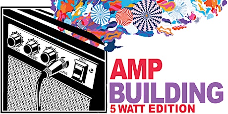 Amplifier Building: 5 Watt Edition Course