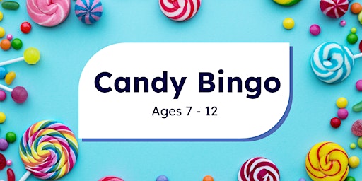 Candy Bingo (Ages 7-12)