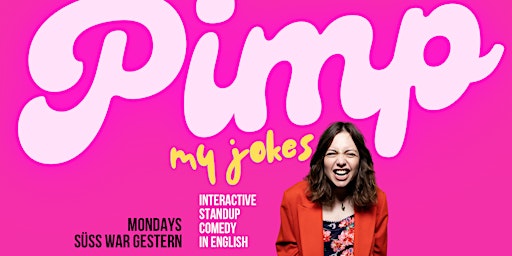 Pimp My Jokes: Interactive Standup Comedy in English Mondays Friedrichshain