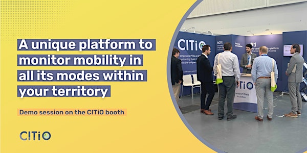 Monitoring mobility in all its modes within your territory (@CITiO stand)