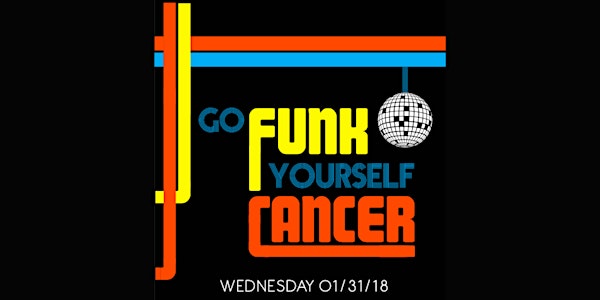 GFYC Go Funk Yourself Cancer Fundraiser