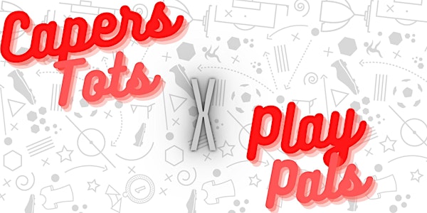 Capers Tots x Play Pals