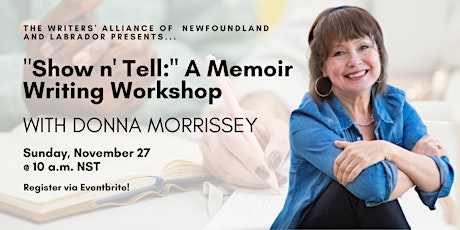 Show n' Tell - A Memoir Writing Workshop with Donna Morrissey