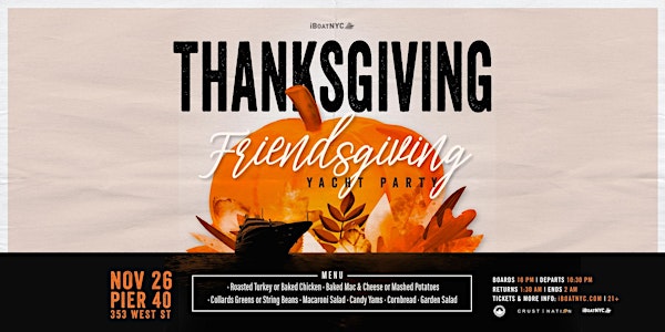 THANKSGIVING WEEKEND Friendsgiving Party - Yacht Cruise NYC