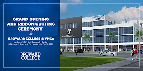 Broward College Grand Opening and Ribbon Cutting Ceremony at the YMCA