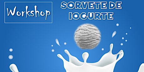 Imagem principal do evento Workshop: Sorvete de Iogurte