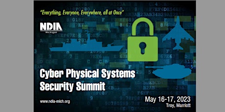 NDIA Michigan Cyber Physical Systems Security Summit - May 16 - 17, 2023
