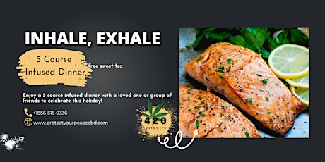 Inhale Exhale 4/20 Infused 5 Course Dinner