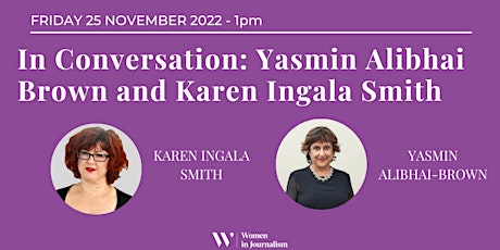 Hauptbild für Nov 25 at 1pm: ZOOM: Yasmin Alibhai-Brown will be talking to Karen Ingala S